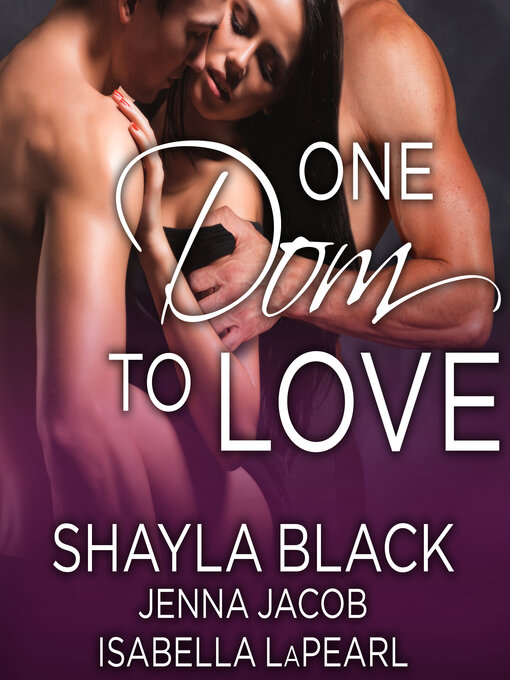 Title details for One Dom to Love by Shayla Black - Available